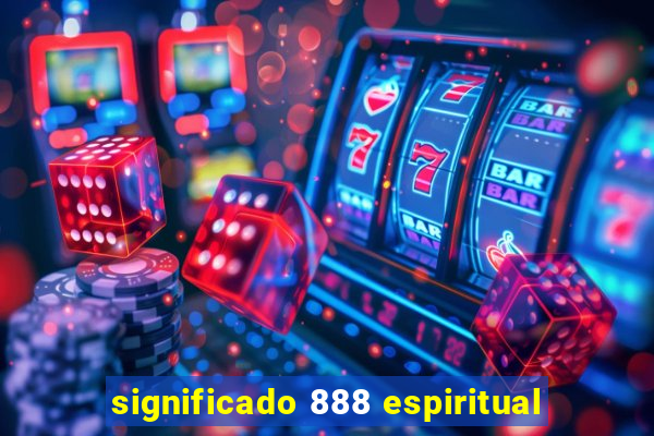 significado 888 espiritual